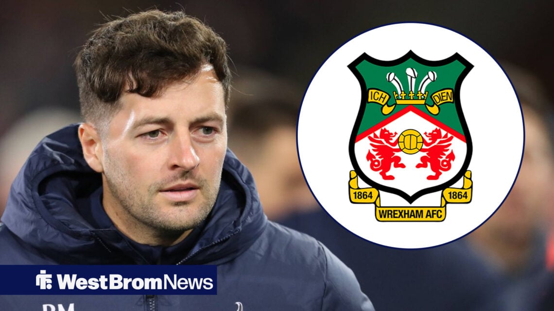 Ryan Mason and West Brom may be concerned amid Wrexham developments.