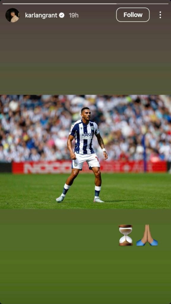 Karlan Grant shares Instagram sotry with picture of him in West Brom kit and hourglass and folded hands emoji